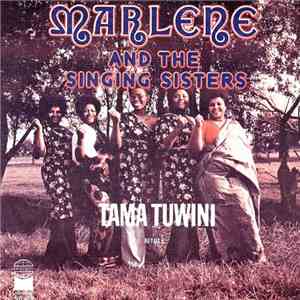 Marlene & The Singing Sisters - Tama Tuwini album flac