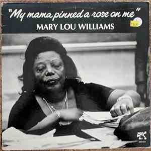 Mary Lou Williams - My Mama Pinned A Rose On Me album flac