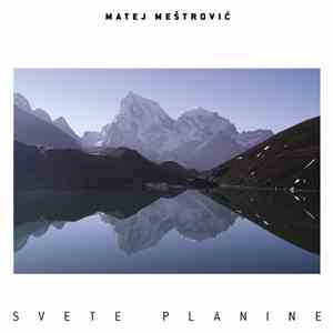 Matej Meštrović - Svete Planine album flac