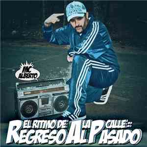 MC Alberto - El Ritmo De La Calle: Regreso Al Pasado album flac
