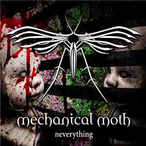 Mechanical Moth - Neverything album flac