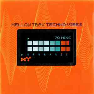 Mellow Trax - Techno Vibes album flac