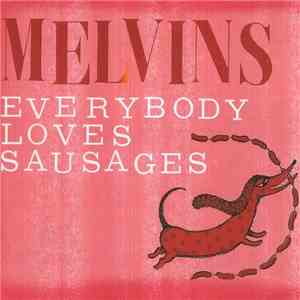 Melvins - Everybody Loves Sausages album flac