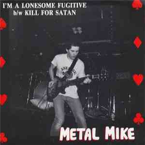 Metal Mike - I'm A Lonesome Fugitive album flac