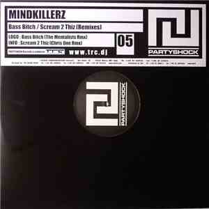 Mindkillerz - Bass Bitch / Scream 2 Thiz (Remixes) album flac