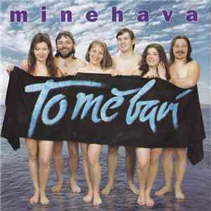 Minehava - To Mě Baví album flac