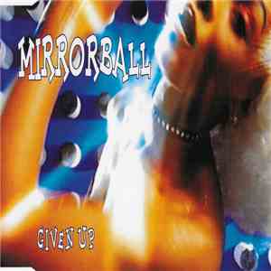 Mirrorball - Given Up album flac
