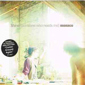 Monaco - Shine (Someone Who Needs Me) album flac