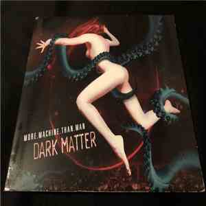 More Machine Than Man - Dark Matter album flac