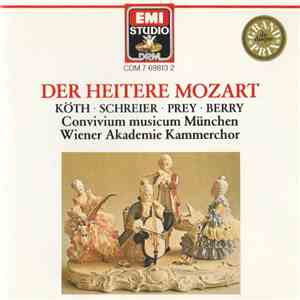 Mozart, Köth • Schreier • Berry • Prey • Convivium Musicum Mänchen, Wiener Akademie Kammerchor - Der Heitere Mozart album flac