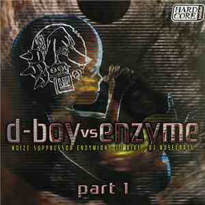 Noize Suppressor / Endymion / DJ Bike / DJ Nosferatu - D-Boy vs. Enzyme Part 1 album flac