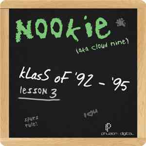 Nookie & Cloud Nine - kLasS oF '92 - '95 (Lesson 3) album flac