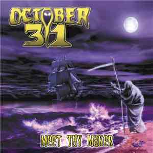 October 31 - Meet Thy Maker album flac
