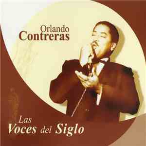 Orlando Contreras - Las Voces Del Siglo album flac