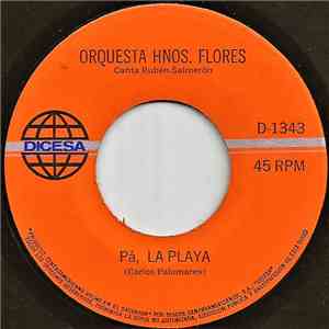 Orquesta Hermanos Flores - Pá, La Playa / Pobre Simón album flac