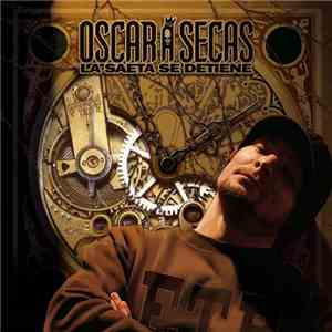 Oscar A Secas - La Saeta Se Detiene album flac