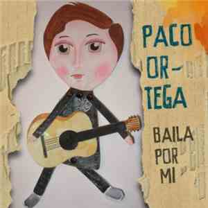 Paco Ortega - Baila Por Mí album flac