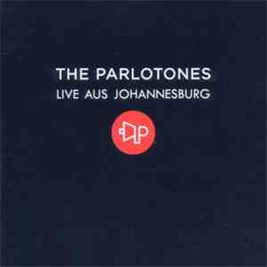 Parlotones - Live Aus Johannesburg album flac