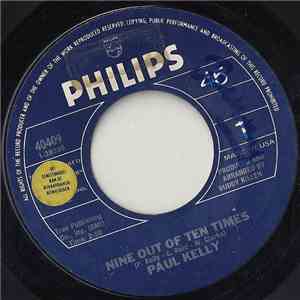 Paul Kelly  - Nine Out Of Ten Times / I Need Your Love So Bad album flac