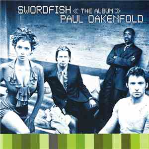 Paul Oakenfold - Swordfish > album flac