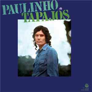Paulinho Tapajós - Paulinho Tapajós album flac