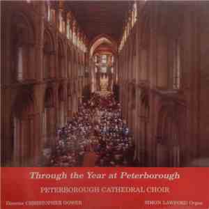 Peterborough Cathedral Choir - Through The Year At Peterborough album flac