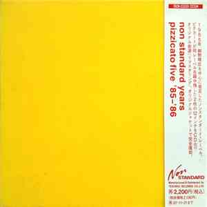 Pizzicato Five - Non Standard Years, Pizzicato Five '85-'86 album flac