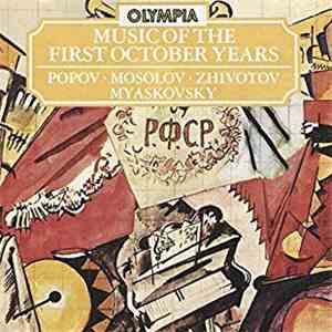 Popov • Mosolov • Zhivotov • Myaskovsky - Music Of The First October Years album flac