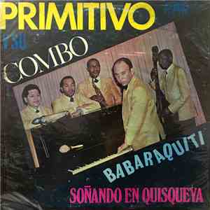Primitivo Y Su Combo - Babaraquiti album flac
