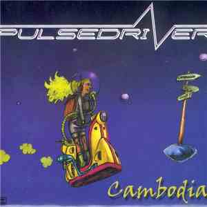 Pulsedriver - Cambodia album flac