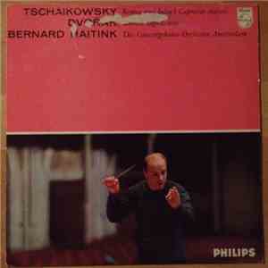 Pyotr Ilyich Tchaikovsky, Antonín Dvořák, Bernard Haitink, Concertgebouworkest - Romeo Und Julia / Capriccio Italien / Scherzo Capriccioso album flac