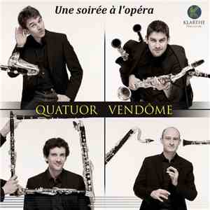 Quatuor Vendôme - Une Soirée à l'Opéra album flac