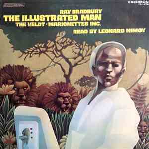 Ray Bradbury Read By Leonard Nimoy - The Illustrated Man: The Veldt / Marionettes Inc. album flac