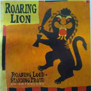 Roaring Lion - Roaring Loud - Standing Proud (An Anthology) album flac