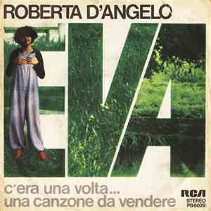 Roberta D'Angelo - Eva / C'Era Una Volta...Una Canzone Da Vendere album flac