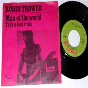 Robin Trower - Man Of The World / Take A Fast Train album flac