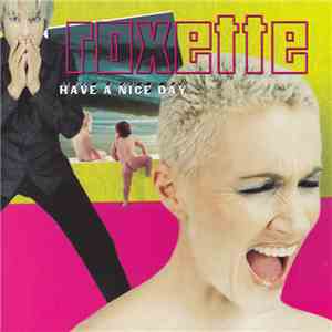 Roxette - Have A Nice Day album flac