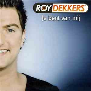 Roy Dekkers - Je Bent Van Mij album flac