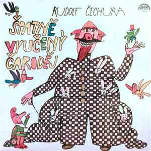 Rudolf Čechura - Špatně Vyučený Čaroděj album flac