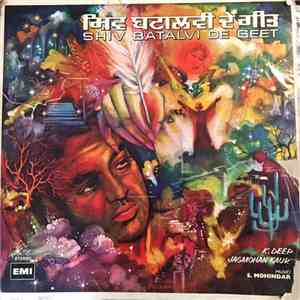 S. Mohinder, Jagmohan Kaur, K. Deep - Shiv Batalvi De Geet album flac