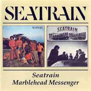 Seatrain - Seatrain / Marblehead Messenger album flac