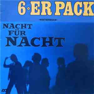 Sechserpack - Nacht Für Nacht album flac