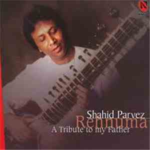 Shahid Parvez - Rehnuma - A Tribute To My Father album flac