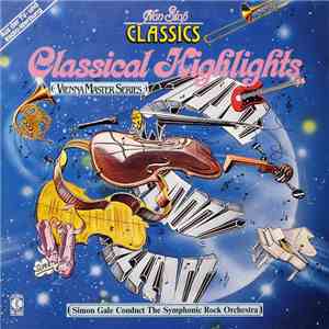 Simon Gale Conduct The Symphonic Rock Orchestra - Classical Highlights album flac