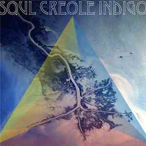 Soul Creole  - Delta: Indigo album flac