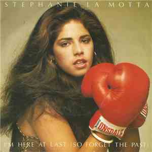 Stephanie La Motta - I'm Here At Last (So Forget The Past) album flac