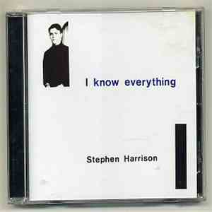 Stephen Harrison  - I Know Everything album flac