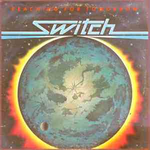Switch - Reaching For Tomorrow album flac