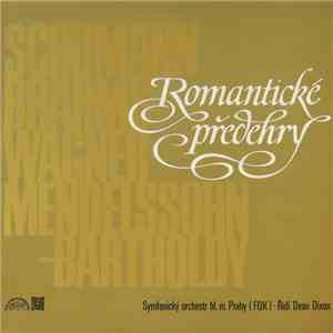 Symfonický Orchestr Hl. M. Prahy (FOK) , Řídí Dean Dixon  - Romantické Předehry album flac