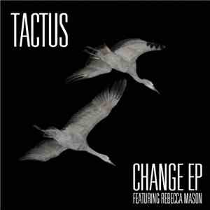 Tactus - Change EP album flac